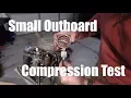 Small Outboard Cylinder Compression Test