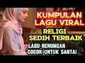 Lagu Kumpulan Lagu Religi Sedih Terbaik – By Almira Bilqis | Menyentuh Hati \u0026 Bikin Nangis
