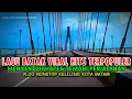 Lagu Hits Lagu Batak Viral Terpopuler 2026 Nonstop \u0026 Nikmati Vlog Perjalanan Keliling Kota Batam