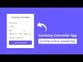 Build A Currency Converter App in HTML CSS JavaScript