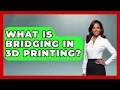 Download Lagu What Is Bridging In 3D Printing? - Conventions Network