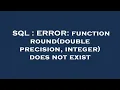 SQL ERROR function round double precision integer does not exist