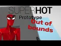 How to get out of bounds SUPERHOT Prototype LV 1