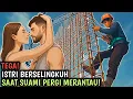 AZAB ISTRI SELINGKUH SAAT SUAMI MERANTAU,BALASANNYA MENGERIKAN! - SINETRON AZAB