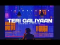 Download Lagu Galliyan [slowed + reverb] ikingaamir