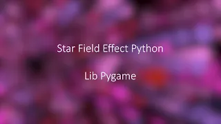 Star Field Python Coding Challenge Relax Music Pygame