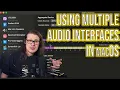Using Multiple Interfaces - Create An Aggregate Device On macOS