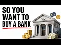 So You Want to Buy a Bank Here s What It Really Costs