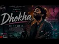 DHOKHA 💔 | Arijit Singh | When Love Turns Into Memories | 8K UHD #arijitsingh #yt