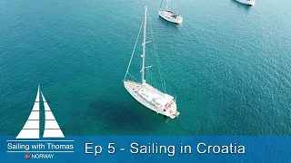 Sailing in Croatia maiden voyage with my  NEW BOAT, BE FREE – SwT 5