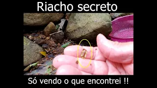 Revelado o segredo do riacho secreto, só vendo o que encontrei