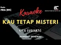Download Lagu Rita Sugiarto - Kau Tetap Misteri (Karaoke) nada pria