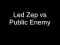 Led Zep vs Public Enemy