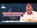 Walking Barefoot Dream Meaning - Spiritual and Biblical Interpretations