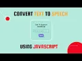 HOW TO CONVERT TEXT TO SPEECH USING JAVASCRIPT SOURCE CODE