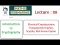Cryptography lecture 08 Classical Cryptosystem Transposition Cipher Scytale Rail Fence Cipher