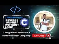 C Program for Reverse a Number without using loop In Hindi Beginners Tutorial