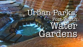 Urban Parks The Fort Worth Water Gardens