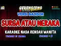 Download Lagu SURGA ATAU NERAKA KARAOKE!! Ade Astrid | BAJIDOR