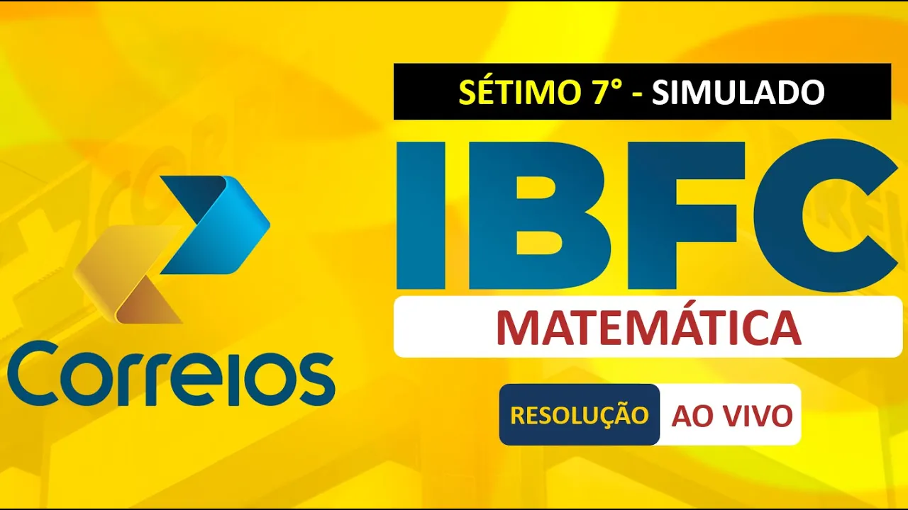 7° Simulado Matemática Banca IBFC - Concurso dos Correios 2024