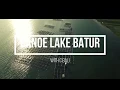 Download Lagu Canoe Tour, Lake Batur. Kintamani, Bali
