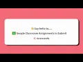 Introducing Google Classroom Assignments on Screencastify Submit