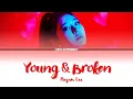Lagu Megan Lee - Young \u0026 Broken | Legendado/ Tradução (Color Coded ENG/PT-BR)