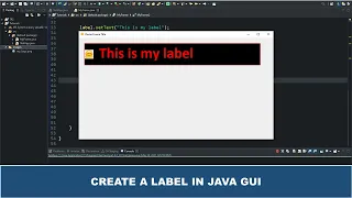 Java GUI Crash Course Tutorial - Create a Label Using JLabel Class Java Swing