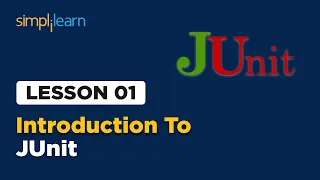 Lesson - 1 Introduction to JUnit Simplilearn