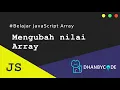 Tutorial JavaScript Belajar Javascript Mengubah Nilai Array