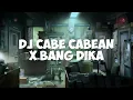 Download Lagu Dj Cabe Cabean X Bang Dika By Angga Fvnky