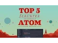 Top 5 Features Atom Code Editor