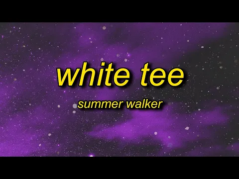 Download MP3 Summer Walker - White Tee (TikTok Remix) Lyrics | mess up your white tee i do you dirty