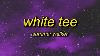 summer walker white tee tiktok remix lyrics mess up your white tee i do you dirty