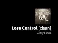 Lose Control | Missy Elliott ft. Ciara & Fat Man Scoop [clean - no beeps]