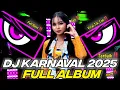 Download Lagu DJ FULL ALBUM - DJ KARNAVAL TERBAIK 2025 FULL BASS - VIRAL TIK TOK‼️