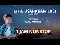 Download Lagu KITA USAHAKAN LAGI ( BATAS SENJA ) - COVER BY RAJULI ALMASEID || VERSI SATU JAM NONSTOP