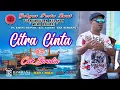 Download Lagu ● CITRA CINTA ● CAK BRODIN ● NEW PALLAPA BAJING MEDURO 2019