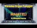 Download Lagu MAHITELI - H.RHOMA IRAMA / KARAOKE ORGEN TUNGGAL