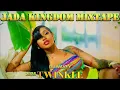 JADA KINGDOM MIXTAPE 2025 {TWINKLE} BEST OF JADA KINGDOM DJ WAVEY