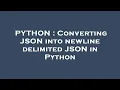 PYTHON Converting JSON into newline delimited JSON in Python