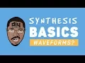 Synthesis Basics Wave Forms Sound Design