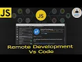 Remote Development using VsCode VsCode remote Ssh Write Code on server directly