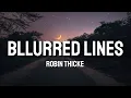 Download Lagu Robin Thicke - Blurred lines (Lyrics) ft. Pharrell