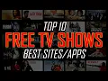 Top 10 Best FREE SITES to Watch TV SHOWS Online