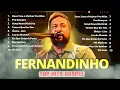 Download Lagu Deus Tem O Melhor Pra Mim,.. FERNANDINHO || Os melhores hinos de adoração de 2024 #gospel