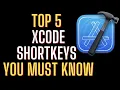 5 Best Xcode 12 Shortcut Keys