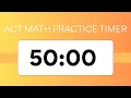 Practice Timer - Enhanced ACT Math Section 50 Minutes NO MUSIC
