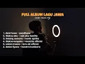 Download Lagu FULL ALBUM LAGU JAWA TERBARU ( Demi Kowe, Lilakno Aku, Lintang Asmara ) Cover By Amrii Aja