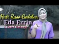 Eda Ezrin - Hati Raso Gedebar ( versi rebana )